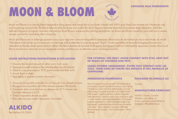 Moon & Bloom bath salt product label by ALKIDO. Features ingredient list with Dead Sea salt, Himalayan salt, coconut milk powder, lavender and jasmine essential oils. Includes bilingual instructions, storage directions, and safety warnings. Label notes “Made in Canada” and “Contains milk ingredients.